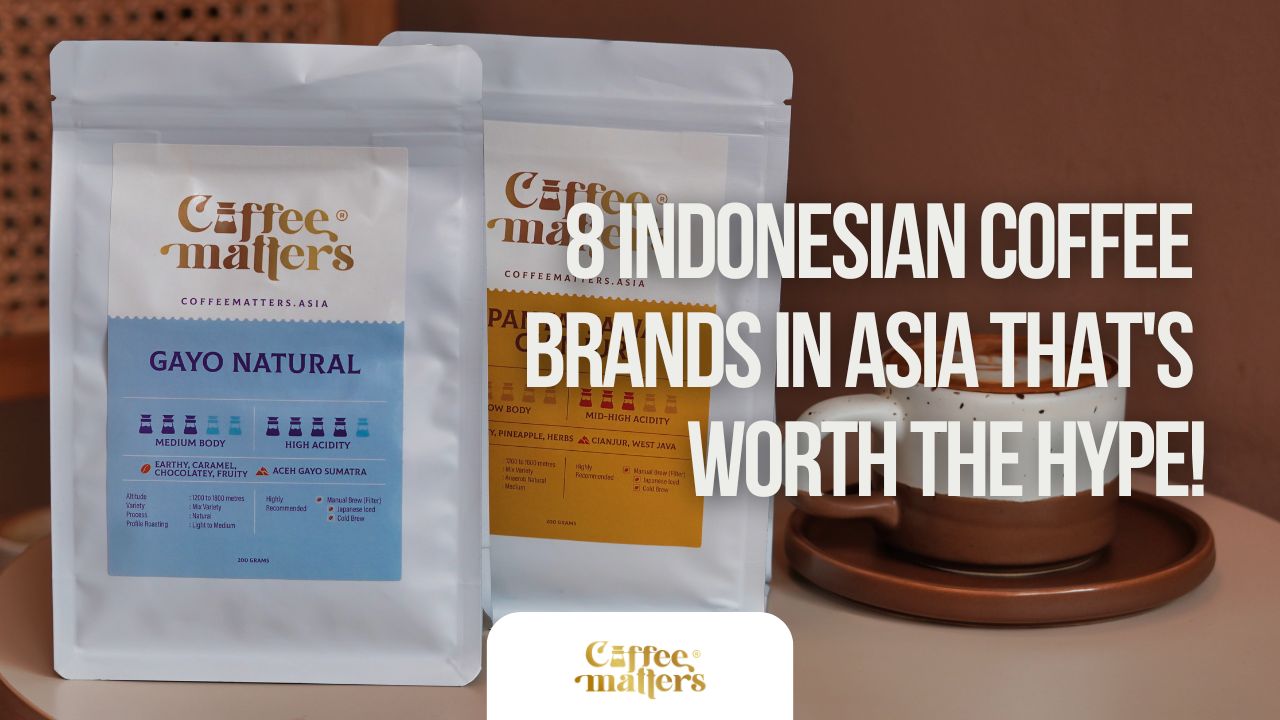 8 Indonesian Coffee Brands in Asia that's Worth the Hype!